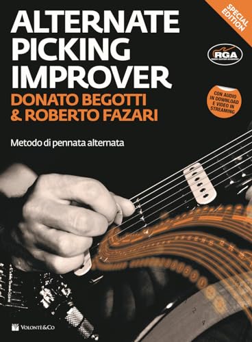Alternate Picking Improver. Metodo Per Chitarra Di Pennata Alternata. Con Video In Streaming. Con File Audio Per Il Download