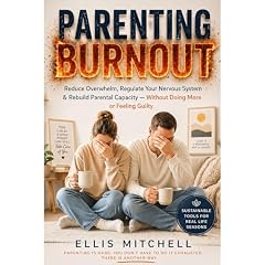 Parenting Burnout Audiobook By Ellis Mitchell cover art