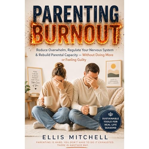 Parenting Burnout Audiobook By Ellis Mitchell cover art