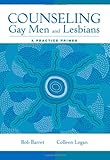 Counseling Gay Men and Lesbians: A Practice Primer (Counseling Diverse Populations)