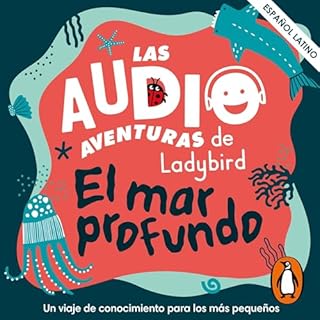 El mar profundo [Deep Sea Dive] Audiolibro Por Ladybird, Francesc Reyes Camps arte de portada