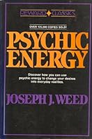 Psychic Energy: How to Change Your Desires Into Realities 0137322143 Book Cover