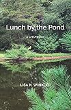 Lunch by the Pond: A chapbook