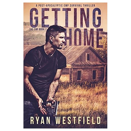 Getting Home: A Post-Apocalyptic EMP Survival Thriller (The EMP Book 7)