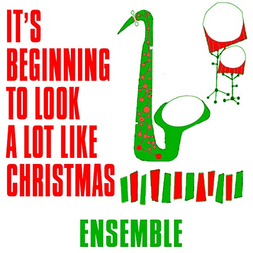 It's Beginning to Look a Lot Like Christmas Ensemble