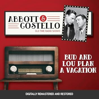 Abbott and Costello: Bud and Lou Plan a Vacation