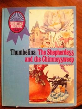 Hardcover Thumbelina ; The Shepherdess and the Chimneysweep Book