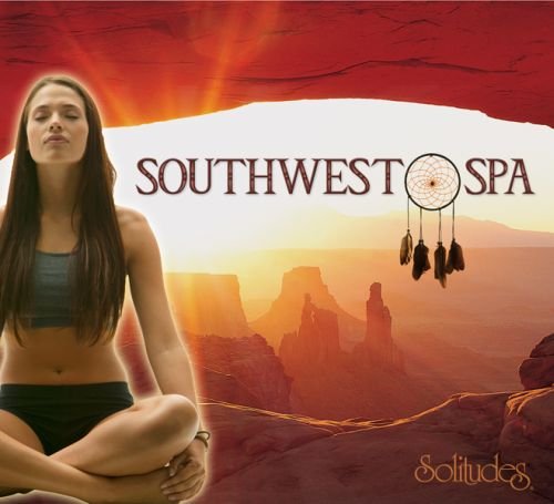 Southwest Spa [Audio CD] Solitudes