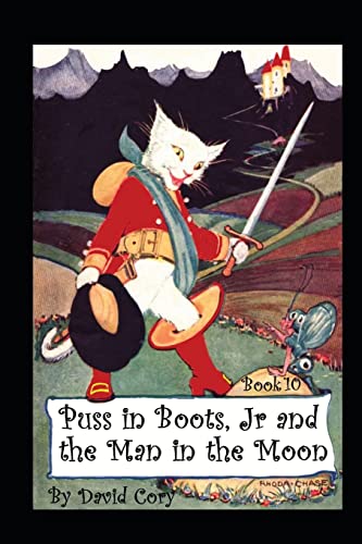 Puss in Boots, Jr. and the Man in the Moon: Book 10 (Volume 10)