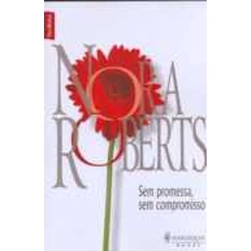 Sem Promessa, Sem Compromisso - Volume 1