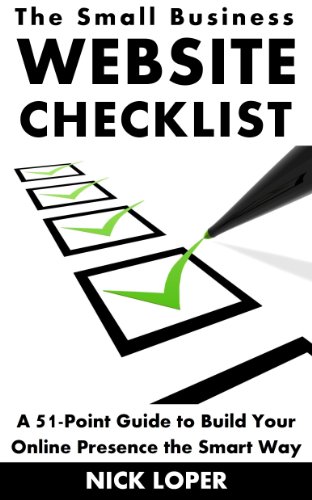 The Small Business Website Checklist: A 51-Point Guide to Build Y...
