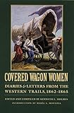Covered Wagon Women, Volume 8: Diaries and Letters from the Western Trails, 1862-1865
