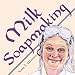 Milk Soapmaking: The Smart Guide to Making Milk Soap From Cow Milk, Goat Milk, Buttermilk, Cream, Coconut Milk, or Any Other Animal or Plant Milk (Smart Soap Making Book 2)
