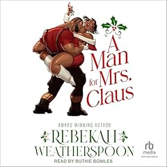 A Man for Mrs. Claus Audiolibro Por Rebekah Weatherspoon arte de portada