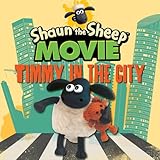 Shaun the Sheep Movie - Timmy in the City