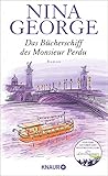 Das Bücherschiff des Monsieur Perdu: Roman | Von der Autorin des Weltbestsellers »Das Lavendelzimmer« - Nina George 
