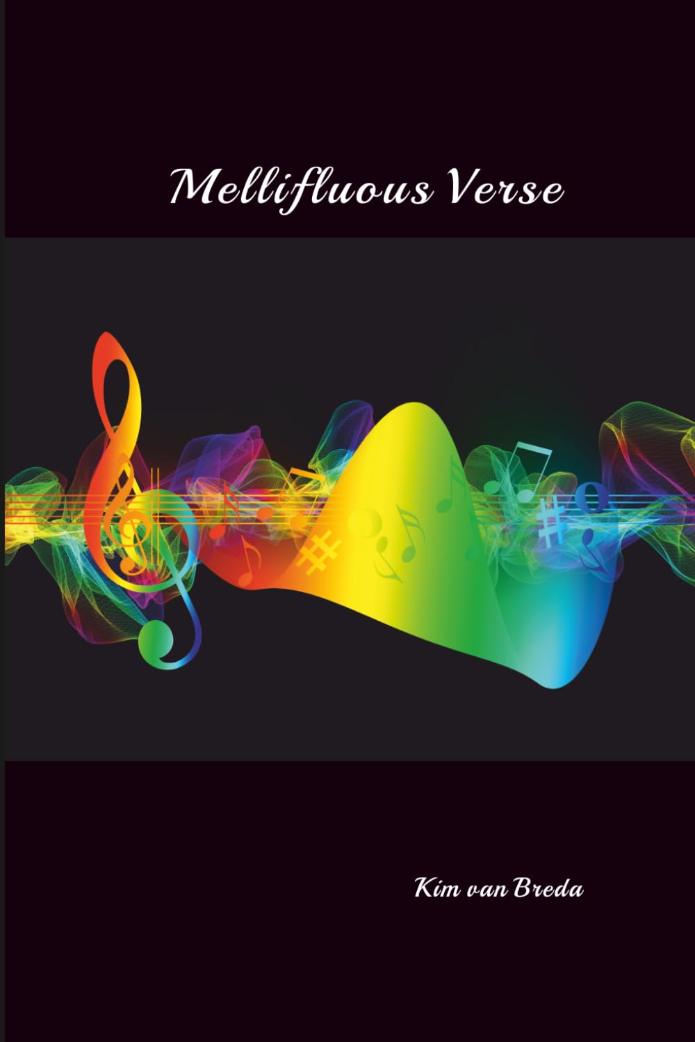 MELLIFLUOUS VERSE: A Collection of Poems
