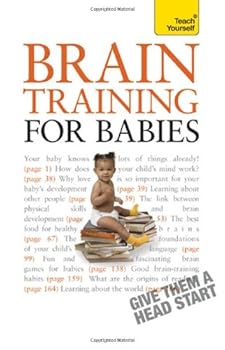 Paperback Brain Training for Babies: A Teach Yourself Guide Book