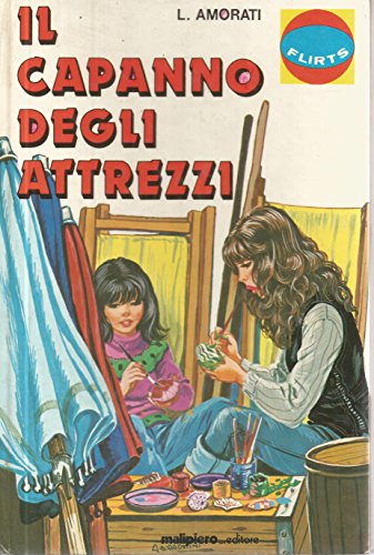 IL CAPANNO DEGLI ATTREZZI-ED.MALIPIERO-AMORATI