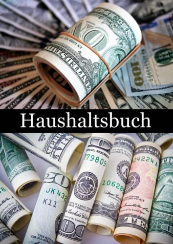 Haushaltsbuch: DIN A4 Kassenbuch, Einnahmen und Ausgaben zum selberausfüllen, finanzielle Jahresübersicht, finanzielle Freiheit erreichen, Geld sparen