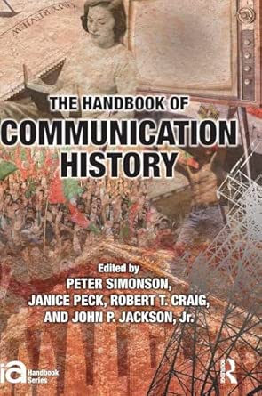 The Handbook of Communication History The Handbook of Communication History book cover