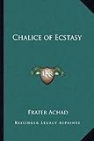  Chalice of Ecstasy