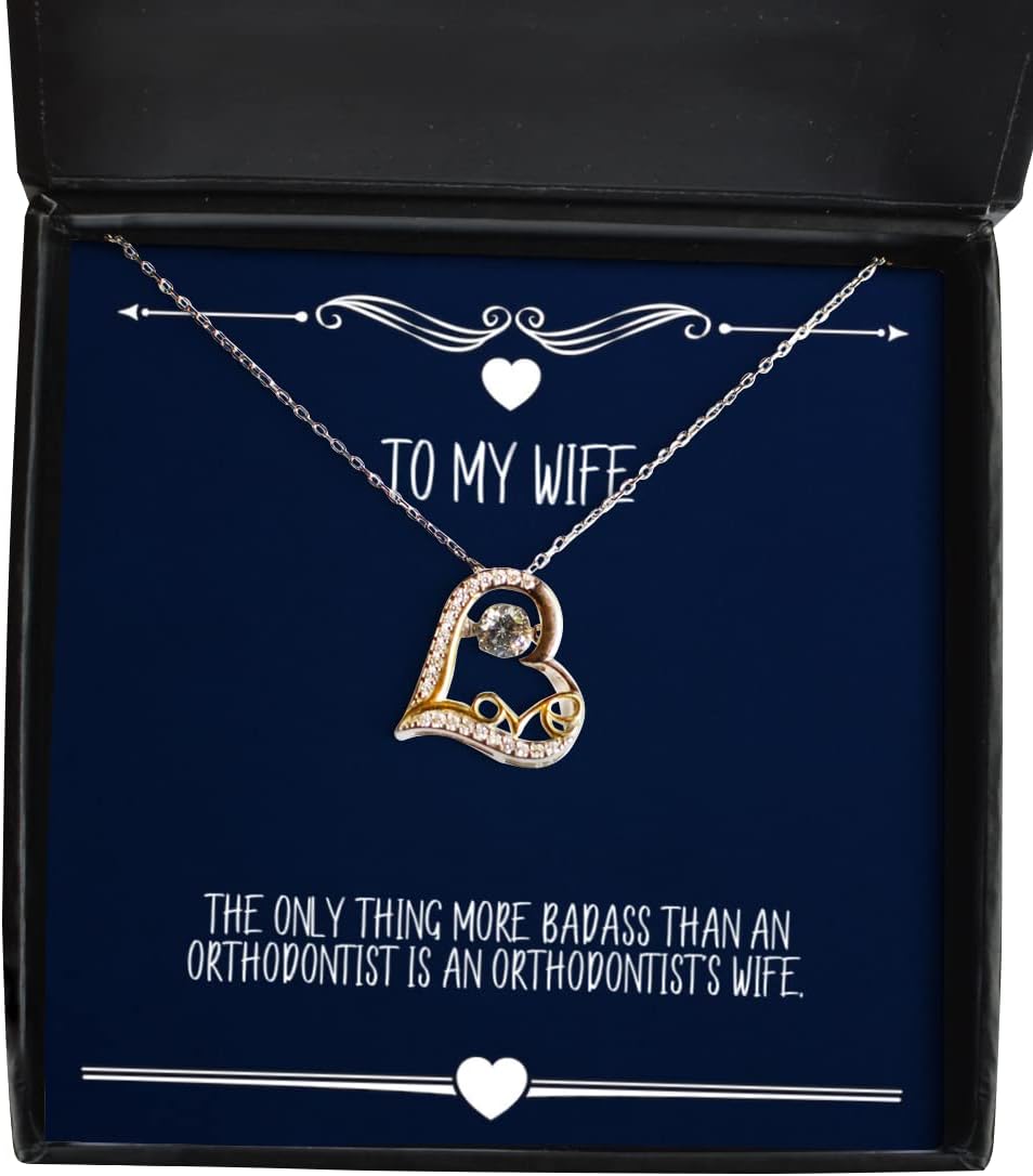 New Wife, The Only Thing More Badass Than an Orthodontist is an Orthodontist's Wife, Gag Love Dancing Necklace for Wife from Husband