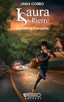 Laura St-Pierre - N° 1: Journalsite d'enquête 2923995112 Book Cover