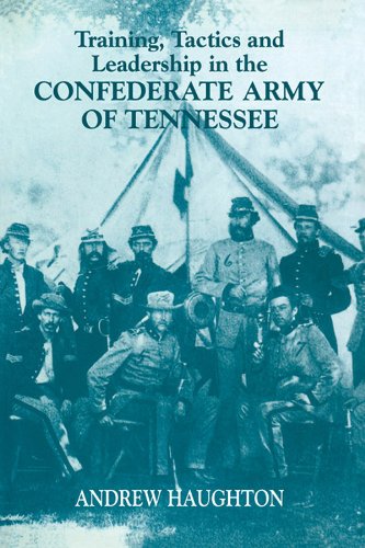 Training, Tactics and Leadership in the Confederate Army of Tennessee: Seeds of Failure (Military History and Policy)
