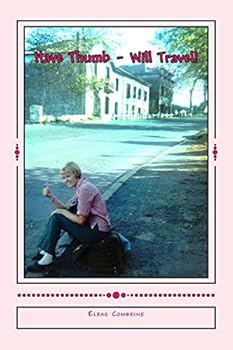 Paperback Have Thumb - Will Travel!: Hitchhiking Adventures in Europe Book