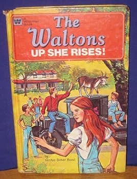 The Waltons: Up She Rises! (A Whitman Book) by Bond Gladys Baker (1975-01-01) Hardcover