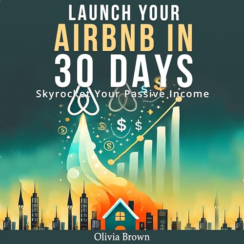 Listen to Launch Your Airbnb in 30 Days by Olivia Brown episode artwork