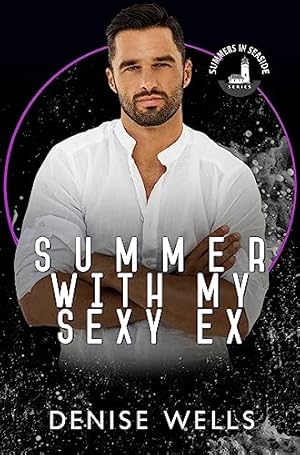 Book cover Summer with My Sexy Ex: Summers in Seaside Collection