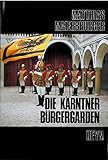  Die Kärntner Bürgergarden