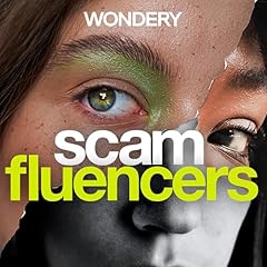 Scamfluencers Podcast Por Audible arte de portada