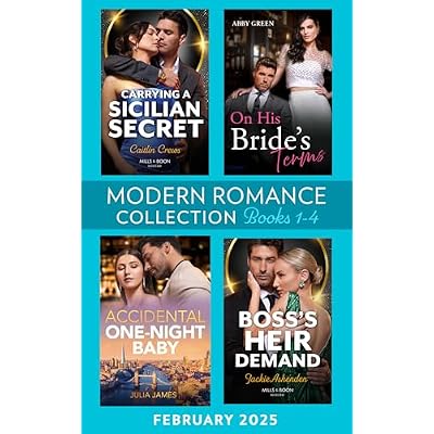 Modern Romance February 2025 Books 1-4: On His Bride's Terms / Carrying a Sicilian Secret / Accidental One-Night Baby / Boss's Heir Demand