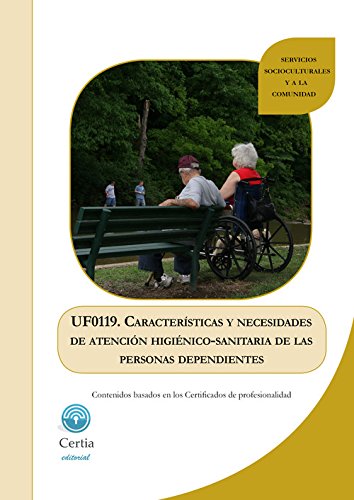 Uf0119 Características y Necesidades de Atención Higiénico-Sanita Ria