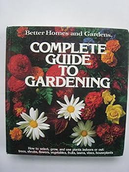 Hardcover Better Homes and Gardens Complete Guide to Gardening Book