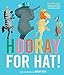 Hooray for Hat!