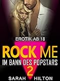  ROCK ME! Im Bann des Popstars  Band 2 von 3  Erotische Liebesgeschichte (ROCK ME SERIES)