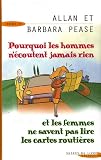 Pourquoi les hommes n'écoutent jamais rien et les femmes ne savent pas lire les cartes routières ? - Allan Pease, Barbara Pease Gabs Übersetzer: Thomas Segal 