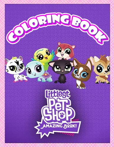 Amazing Book! - Littlest Pet Shop Coloring Book: A Creative Gift Giving Many Illustrations Of Littlest Pet Shop For Fans To Relax And Relieve Stress