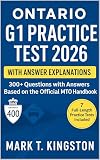 ONTARIO G1 PRACTICE TEST 2026: 300+ Questions with Answers Based on the Official MTO Handbook 7 FULL-LENGTH PRACTICE TESTS INCLUDED