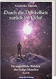 indigo erwachsene depression  Geistheiler Sananda: Durch die Dunkelheit zurück ins Licht!: Die unglaubliche Wahrheit über Indigo-Menschen - Band 3