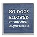 Stupell Industries No Dogs Allowed Just Kidding Funny Pet Giclee Framed Wall Art, Design by Daphne Polselli