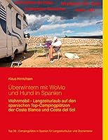 Überwintern mit WoMo und Hund in Spanien: Wohnmobil - Langzeiturlaub auf den spanischen Top - Campingplätzen der Costa Blanca und Costa del Sol 3738627979 Book Cover