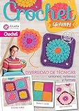  Crochet Granny: Diversidad de técnicas, uniones, relieves y formas