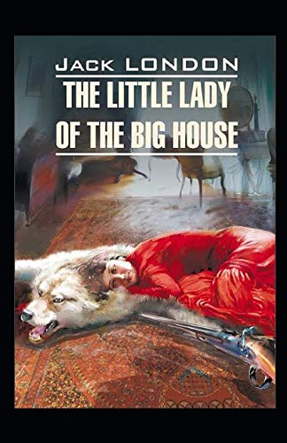 The Little Lady of the Big House Illustrated