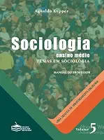 Sociologia: ensino médio - Temas de Sociologia (Vol.5)