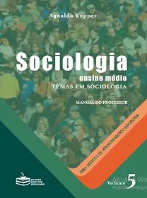 Sociologia: ensino médio - Temas de Sociologia (Vol.5)